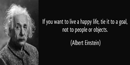 Albert Einstein About Goals to Have a Happy Life